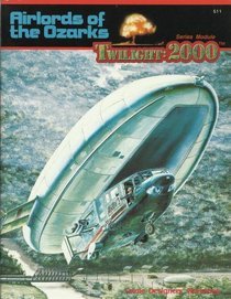 Twilight 2000: Airlords of the Ozarks (Book No. 511)