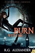 Burn with Me