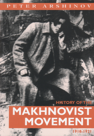 History of the Makhnovist Movement, 1918-1921 (Paperback)