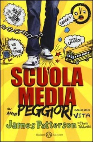 Gli anni peggiori della mia vita (Scuola media #1)