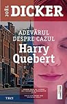 Adevărul despre cazul Harry Quebert by Joël Dicker