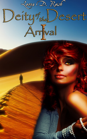 Arrival (Deity of the Desert #1)