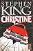 Christine by Stephen King Christine by Stephen King