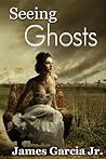 Seeing Ghosts