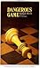 Dangerous Game by William Harris
