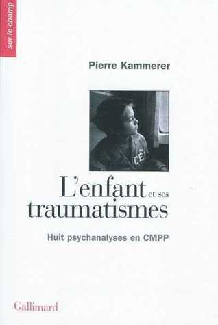 L'enfant et ses traumatismes, huit analyses en CMPP