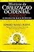 História da Civilização Ocidental: do Homem das Cavernas Até a Bomba Atômica