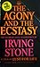 The Agony and the Ecstasy: A Biographical Novel of Michelangelo