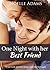 One Night with her Best Friend by Noelle  Adams