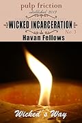 Wicked Incarceration