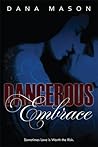 Dangerous Embrace by Dana Mason