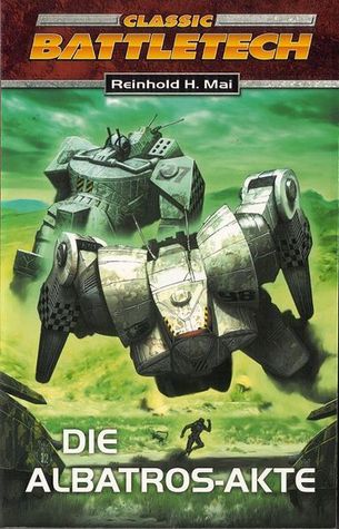 Die Albatros Akte ein Roman In Der Welt Von Classic Battle Tech