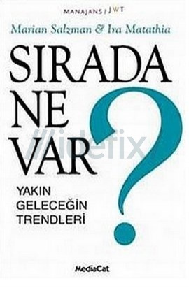Sırada Ne Var? Yakın Geleceğin Trendleri