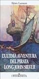 L'ultima avventura del pirata Long John Silver
