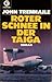 Roter Schnee in der Taiga