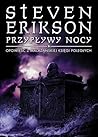 Przypływy Nocy by Steven Erikson