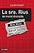 La sra. Rius de moral distraída