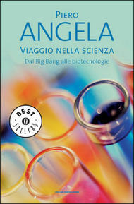Viaggio nella scienza. Dal Big Bang alle biotecnologie (Paperback)