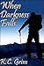 When Darkness Falls