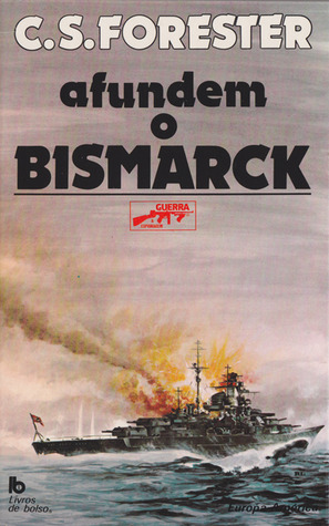 Afundem o Bismarck (Guerra & Espionagem #21)
