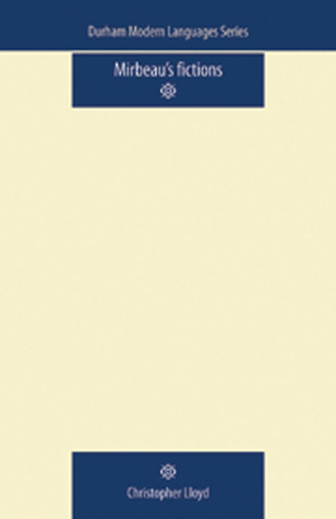 Mirbeau's Fictions (Durham Modern Languages Series)