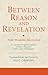 Between Reason and Revelation by Nasir-i Khusraw