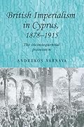 British imperialism in Cyprus, 1878–1915: The inconsequential possession