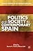 Politics and Society in Contemporary Spain: From Zapatero to Rajoy (Europe in Transition: The NYU European Studies Series)