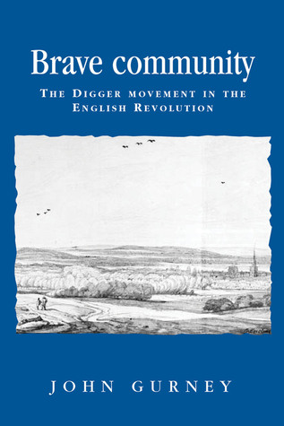 Brave community: The Digger Movement in the English Revolution