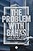 The Problem with Banks