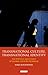 Transnational Culture, Transnational Identity: The Politics and Ethics of Global Culture Exchange (International Library of Cultural Studies)