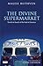 The Divine Supermarket: Tra...