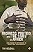 Business, Politics, and the State in Africa: Challenging the Orthodoxies on Growth and Transformation