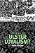 The End of Ulster Loyalism?