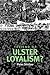 The End of Ulster Loyalism? by Peter Shirlow