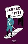 Beware of Pity