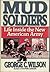 Mud Soldiers: Life Inside the New American Army