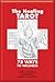 The Healing Tarot: 78 Ways to Wellness