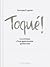 Toqué! Les artisans  d'une gastronomie québécoise