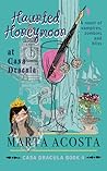 Haunted Honeymoon at Casa Dracula by Marta Acosta