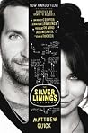 The Silver Linings Playbook by Matthew Quick The Silver Linings Playbook by Matthew Quick