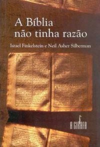 A Bíblia Não Tinha Razão