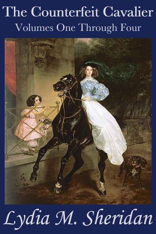 The Counterfeit Cavalier, Volumes One Through Four: The Complete Edition (Kindle Edition)