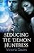 Seducing the Demon Huntress...