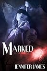 Marked by Jennifer  James