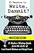 25 Reasons to Write, Dammit!