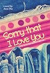 Sorry that I Love...