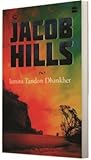 Jacob Hills by Ismita Tandon Dhankher