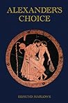 Alexander's Choice by Edmund Marlowe