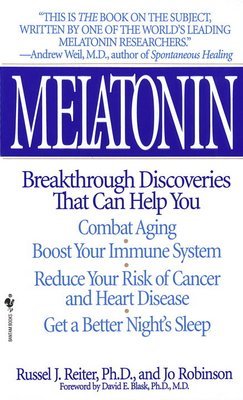 Melatonin: Breakthrough Discoveries That Can Help You Combat Aging, Boost Your Immune System, Reduce Your Risk of Cancer and Heart Disease, Get a Better Night's Sleep (Paperback)